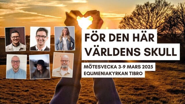 För den här världens skull - Mötesvecka i Tibro