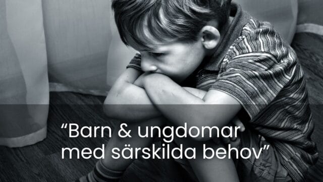 Barn & ungdomar med särskilda behov