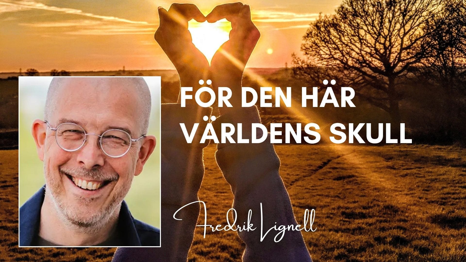 ”För den här världens skull”