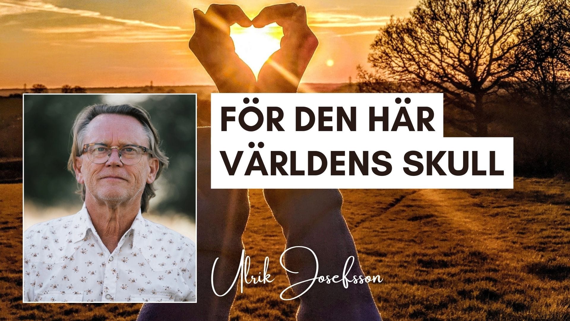 ”För den här världens skull”